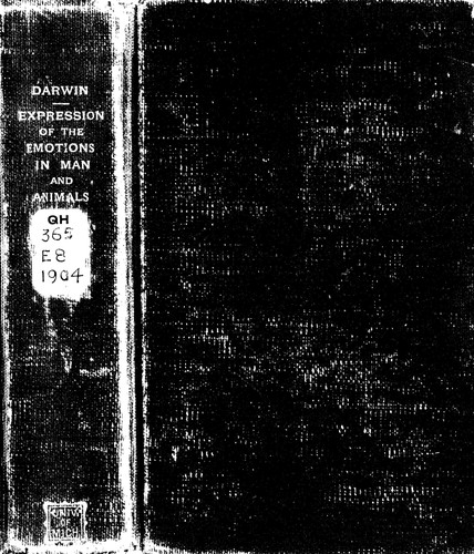 The expression of the emotions in man and animals (1904, J. Murray)