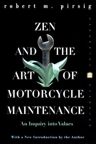 Zen and the Art of Motorcycle Maintenance (2000, Harper Perennial)