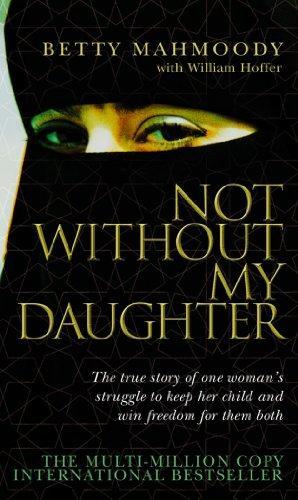 Not Without My Daughter (Paperback, 2004, Corgi Adult)