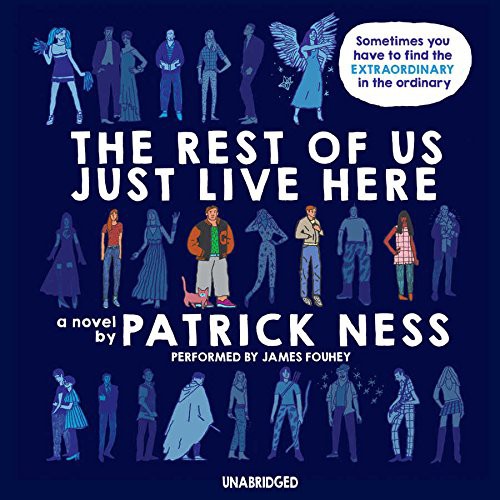 The Rest of Us Just Live Here (AudiobookFormat, 2015, Harpercollins, HarperCollins Publishers and Blackstone Audio)