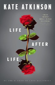 Life After Life (2013, Little, Brown and Company)