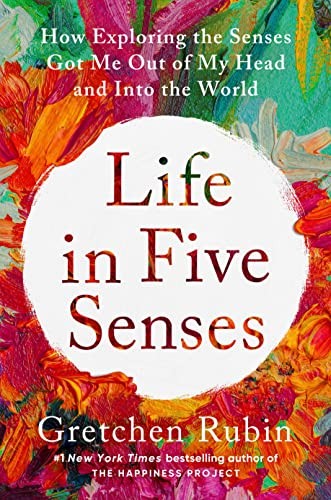 Life in Five Senses (2023, Crown Publishing Group, The, Crown)