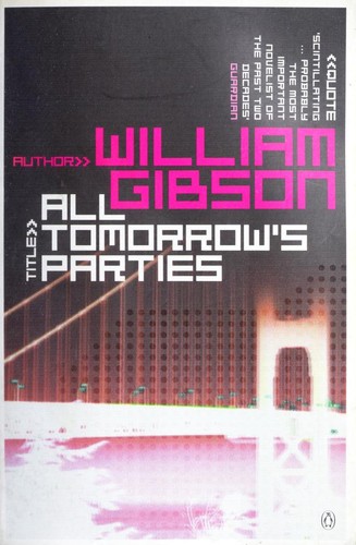 All tomorrow's parties (2000, Penguin Books, Penguin Books Canada)