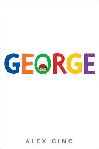 George (Hardcover, 2015, Scholastic Press)