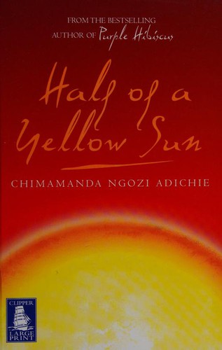 Half of a Yellow Sun (2006, W.F. Howes Ltd.)