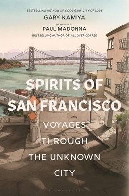 Spirits of San Francisco (Hardcover, 2020, Bloomsbury Publishing)