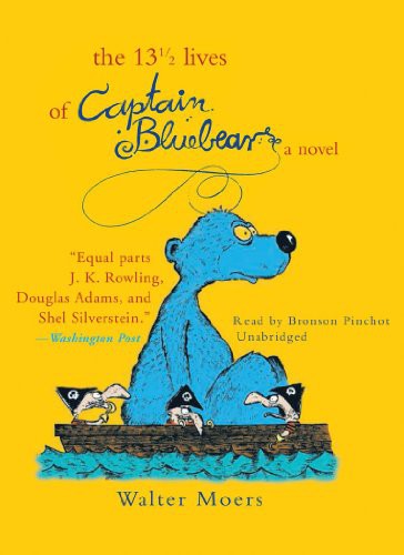 The 13½ lives of Captain Bluebear (AudiobookFormat, 2010, Blackstone Audio)