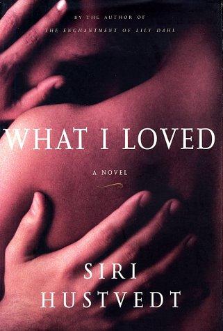 What I loved (2003, Henry Holt)