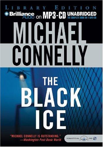 The Black Ice (Harry Bosch) (AudiobookFormat, 2004, Brilliance Audio on MP3-CD Lib Ed)