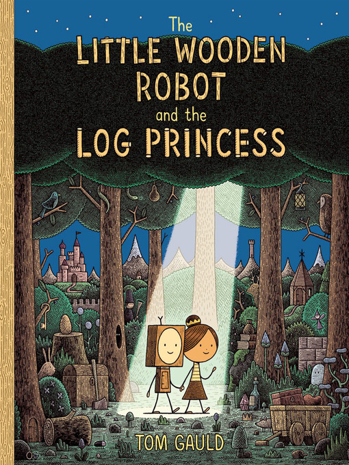 The Little Wooden Robot and the Log Princess (2021, Holiday House)