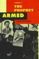 The Prophet Armed: Trotsky (1997, Replica Books)