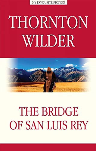 The Bridge of San Luis Rey (Hardcover, 2018, Antologiya)