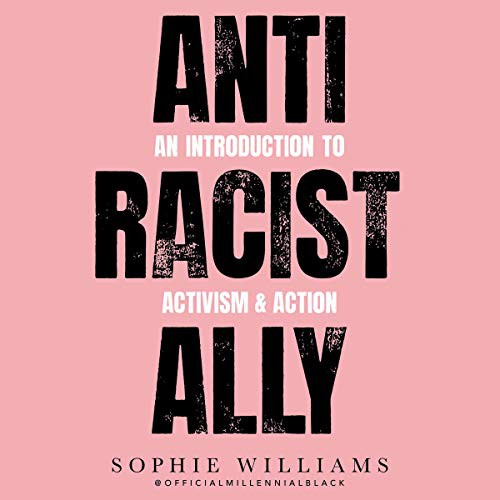 Anti-Racist Ally (AudiobookFormat, 2021, HarperCollins B and Blackstone Publishing)