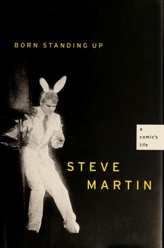 Born standing up (2007, Scribner)