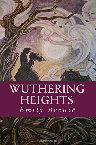 Wuthering Heights (Paperback, 2016, Createspace Independent Publishing Platform, CreateSpace Independent Publishing Platform)