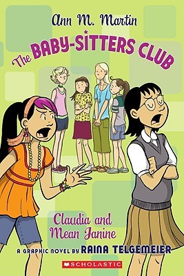 Claudia and Mean Janine (Baby-Sitters Club Graphic Novels #4) (Paperback, 2008, GRAPHIX)