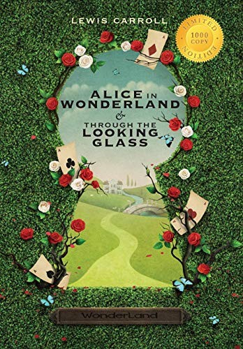 Alice in Wonderland and Through the Looking-Glass (Illustrated) (1000 Copy Limited Edition) (Hardcover, 2019, Engage Books)