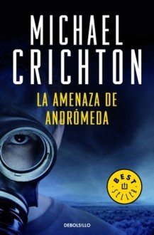 Anenaza de Andromeda, La (Paperback, 1996, Ediciones B)