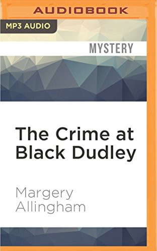 Crime at Black Dudley, The (AudiobookFormat, 2016, Audible Studios on Brilliance Audio, Audible Studios on Brilliance)