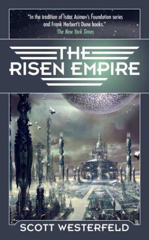 The Risen Empire (Paperback, 2004, Tor Science Fiction)