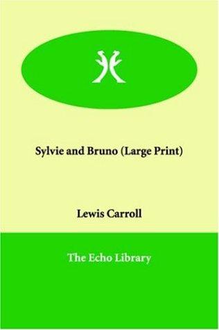 Sylvie And Bruno (2006, Paperbackshop.Co.UK Ltd - Echo Library)