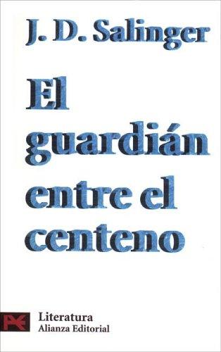 El guardián entre el centeno (1978, Alianza Editorial)