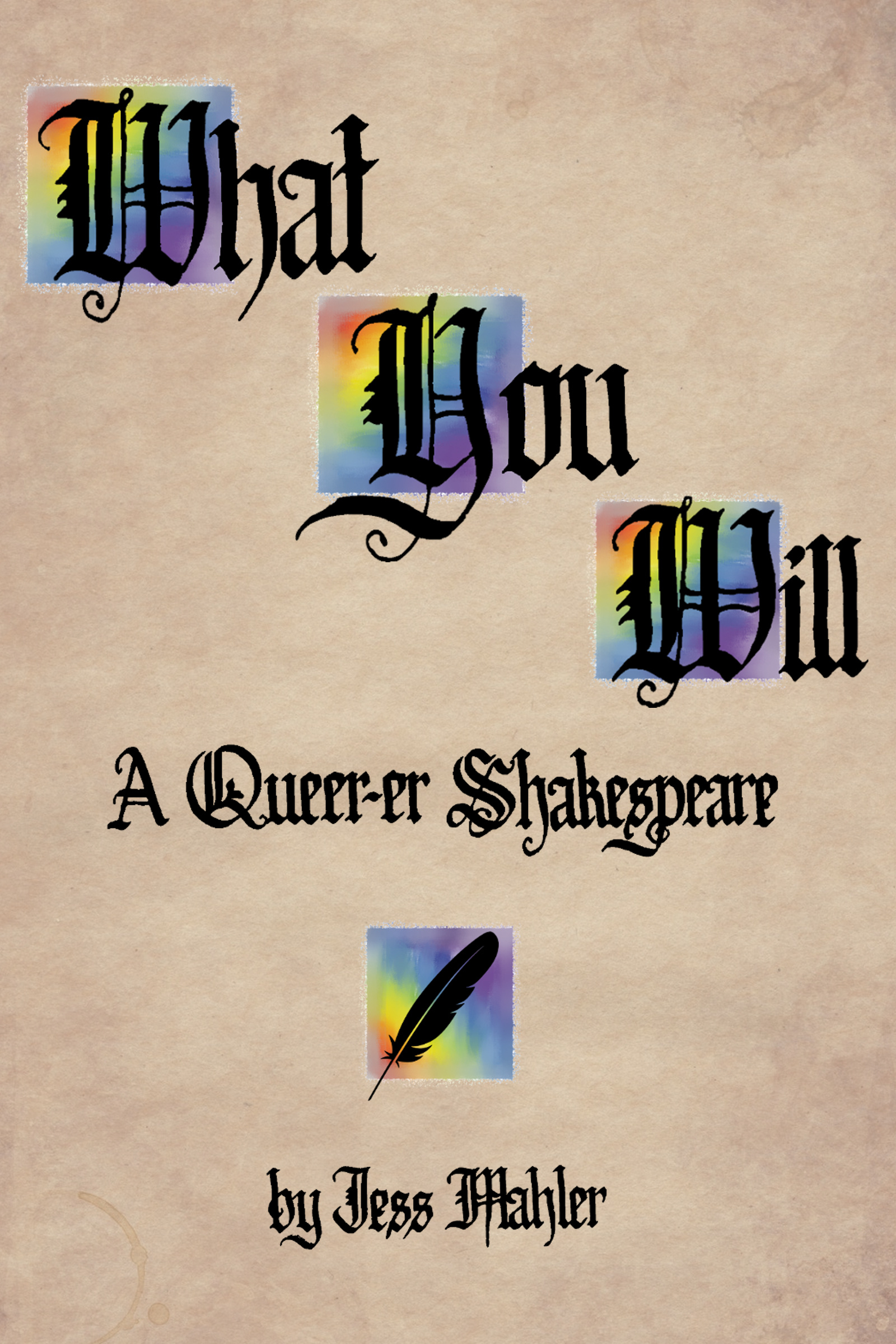 What You Will: A Queer-er Shakespeare (EBook, Smashwords)