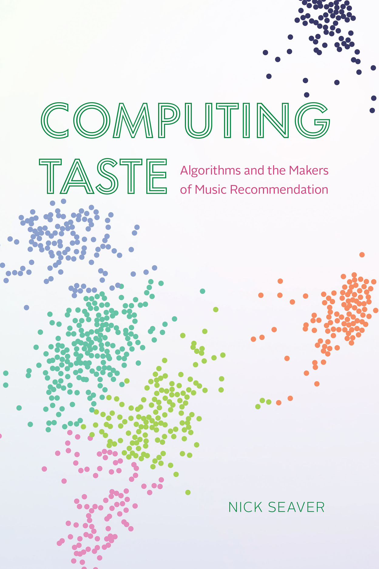 Computing Taste (2022, University of Chicago Press)