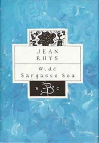 Wide Sargasso sea (1992, Bloomsbury)