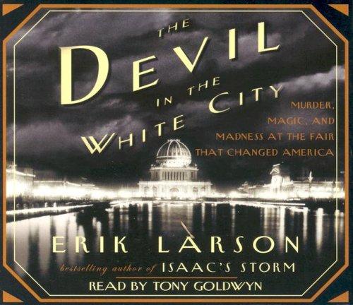 The Devil in the White City (AudiobookFormat, 2005, RH Audio)