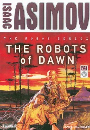 The Robots of Dawn (Robot (Tantor)) (AudiobookFormat, 2007, Tantor Media)