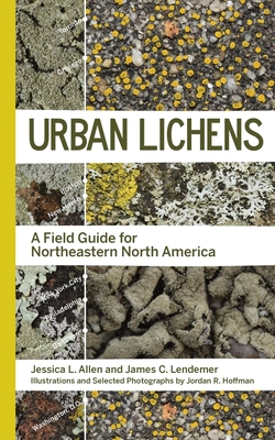 Urban Lichens (2021, Yale University Press)