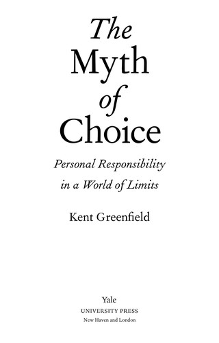 The myth of choice (2011, Yale University Press)