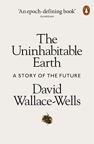 The Uninhabitable Earth (Paperback, 2019, Penguin)