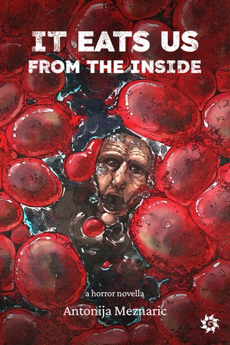 It Eats Us From the Inside (Paperback, 2022, Shtriga Books)