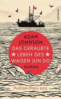 Das geraubte Leben des Waisen Jun Do (Paperback, German language, 2014, Suhrkamp)