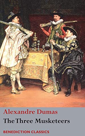 The Three Musketeers (Hardcover, 2018, Benediction Classics)