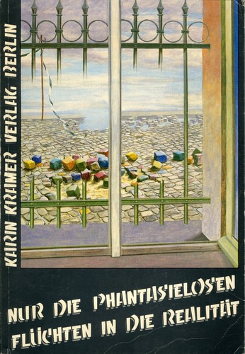 Nur die Phantasielosen flüchten in die Realität (Paperback, German language, 1983, Karin Kramer Verlag)