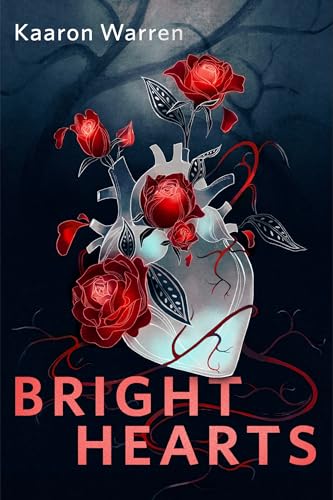 Bright Hearts (2024, Tor Books)