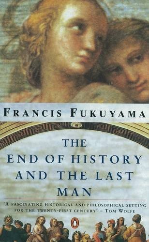 The end of history and the last man (1992, Penguin)