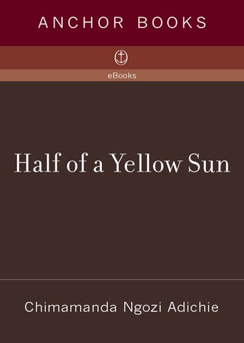Half of a Yellow Sun (EBook, 2006, Anchor Books)