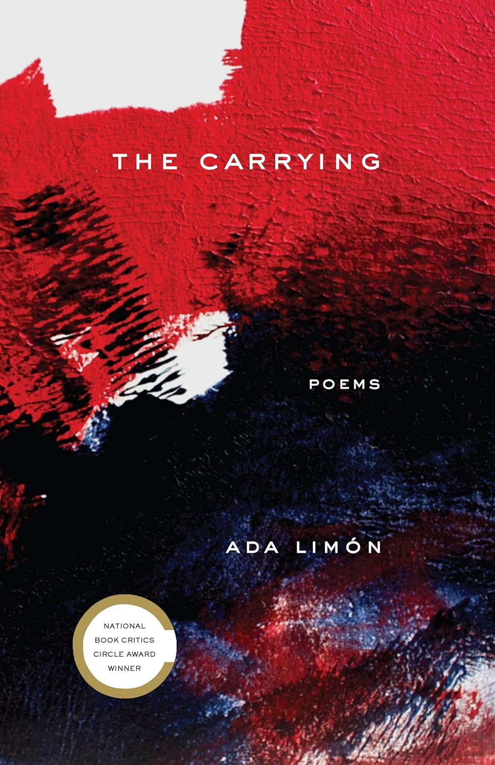 The Carrying: Poems (2018, Milkweed Editions)