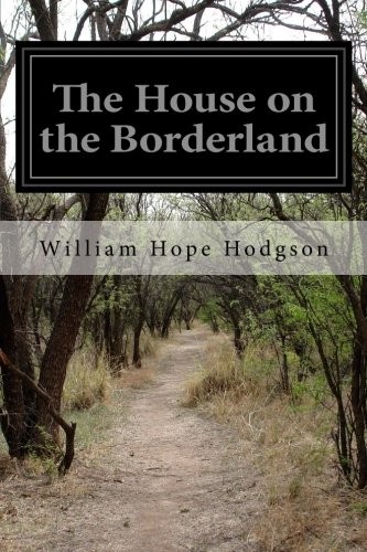 The House on the Borderland (2014, CreateSpace Independent Publishing Platform)