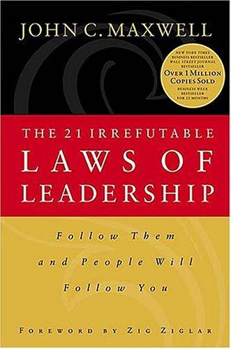 The 21 Irrefutable Laws of Leadership (Paperback, 1999, Nelson, Thomas@ Publishing Co)