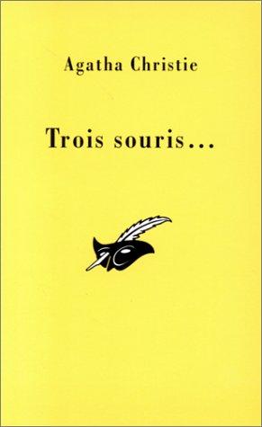 Trois Souris... (Paperback, French language, 2001, Librairie des Champs-Elysées)