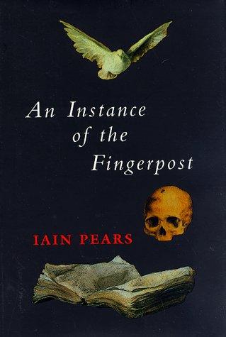 An instance of the fingerpost (1998, Riverhead Books)