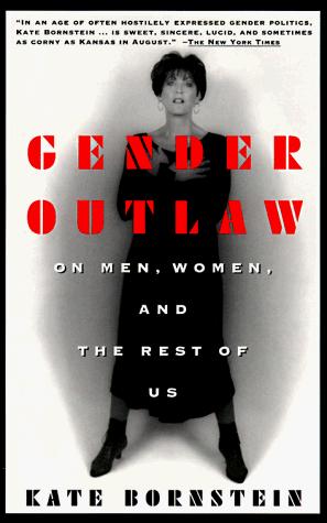 Gender outlaw (1995, Vintage Books)
