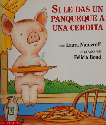 Si le das un panqueque a una cerdita (Spanish language, 1999, Scholastic Inc., Scholastic)