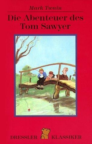 Die Abenteuer des Tom Sawyer (Paperback, German language, 1999, Dressler Verlag)