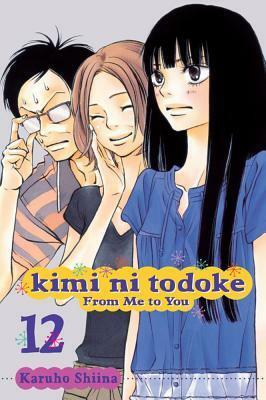 Kimi ni Todoke: From Me to You, Vol. 12 (2012)